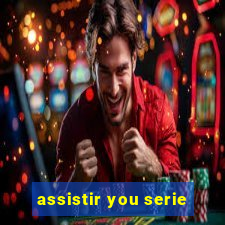 assistir you serie